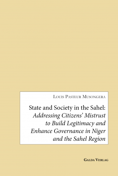 State and Society in the Sahel: Addressing Citizens' Mistrust to Build Legitimacy and Enhance Governance in Niger and the Sahel Region