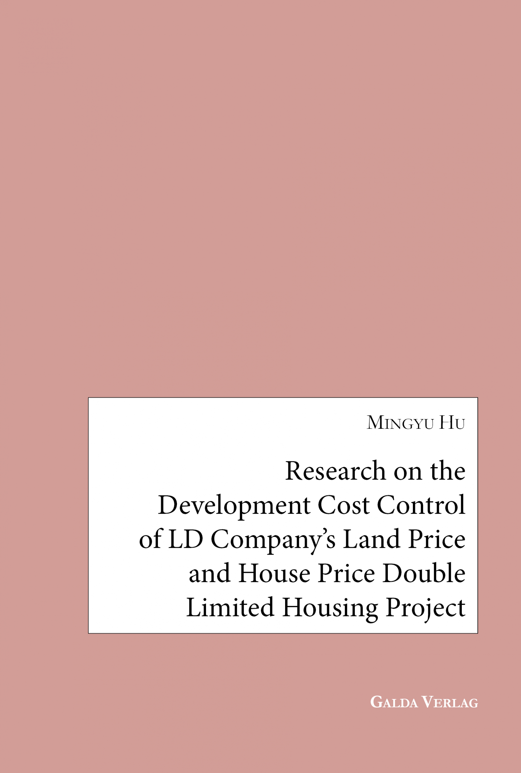 Research on the Development Cost Control of Ld Company's Land Price and House Price Double Limited Housing Project