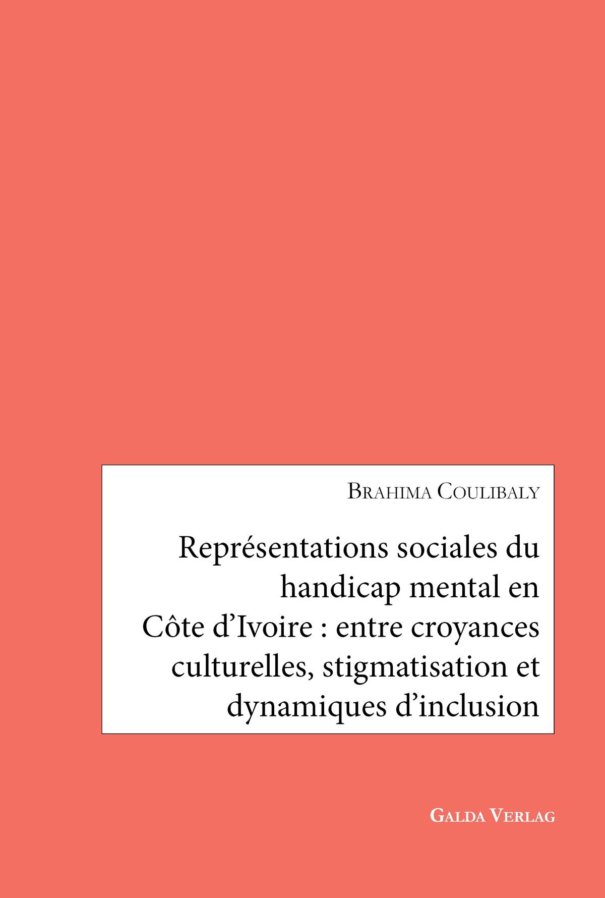 Représentations sociales du handicap mental en Côte d'Ivoire : entre croyances culturelles, stigmatisation et dynamiques d'inclusion (PDF))